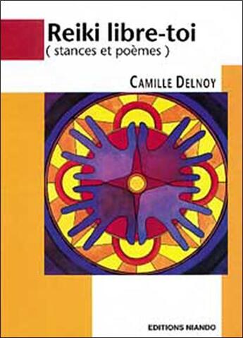 Couverture du livre « Reiki libre-toi » de Camille Delnoy aux éditions Niando