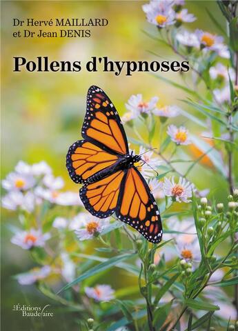 Couverture du livre « Pollens d'hypnoses » de Herve Maillard et Jean Denis aux éditions Baudelaire