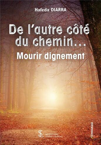 Couverture du livre « De l autre côté du chemin ; mourir dignement » de Hafeda Diarra aux éditions Sydney Laurent