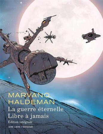 Couverture du livre « La guerre éternelle : libre à jamais ; intégrale » de Joe Haldeman et Marvano aux éditions Dupuis