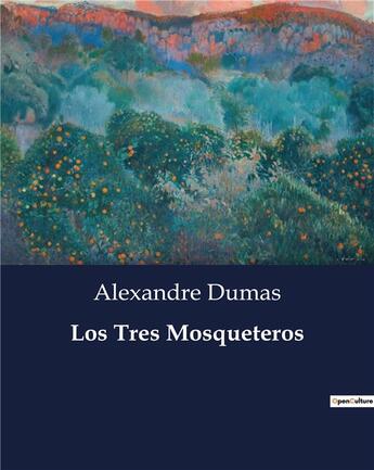 Couverture du livre « Los Tres Mosqueteros » de Alexandre Dumas aux éditions Culturea