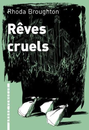 Couverture du livre « Rêves cruels » de Rhoda Broughton aux éditions L'arbre Vengeur