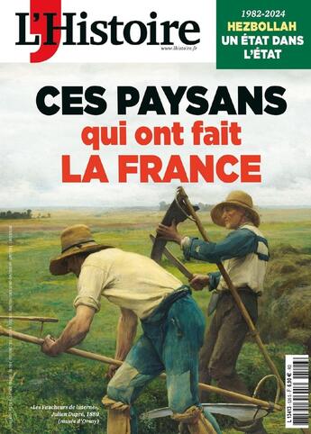 Couverture du livre « L'Histoire n°526 : Ces Paysans qui ont fait la France - Décembre 2024 » de L'Histoire aux éditions L'histoire