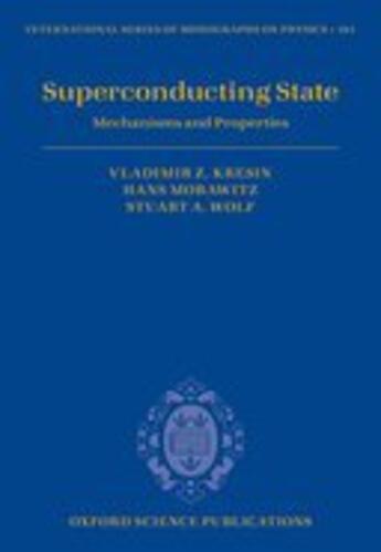 Couverture du livre « Superconducting State: Mechanisms and Properties » de Wolf Stuart A aux éditions Oup Oxford