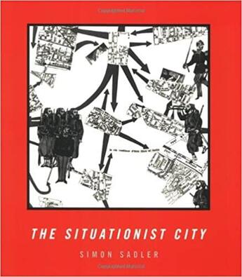 Couverture du livre « The situationist city » de Sadler Simon aux éditions Mit Press