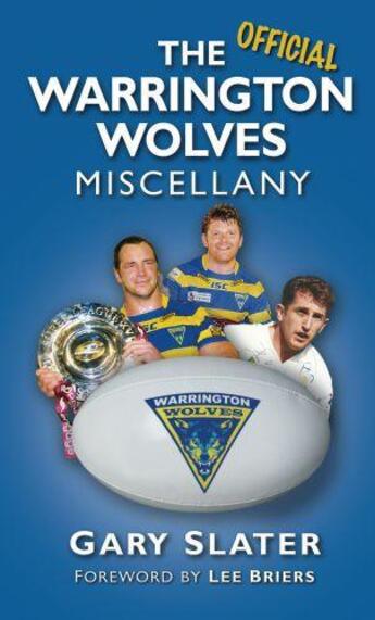 Couverture du livre « The Warrington Wolves Miscellany » de Briers Lee aux éditions History Press Digital