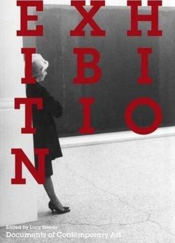 Couverture du livre « Exhibition » de Steeds Lucy aux éditions Whitechapel Gallery