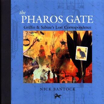 Couverture du livre « THE PHAROS GATE - GRIFFIN & SABINE''S MISSING CORRESPONDENCE » de Nick Bantock aux éditions Chronicle Books