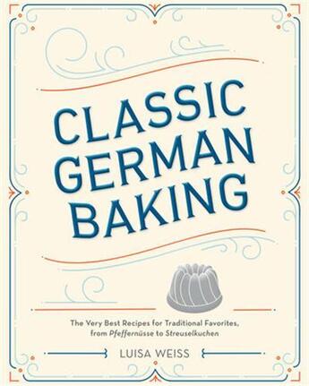 Couverture du livre « CLASSIC GERMAN BAKING » de Luisa Weiss aux éditions Clarkson Potter