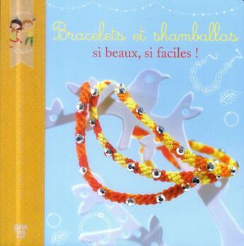 Couverture du livre « Bracelets et shamballas si beaux, si faciles ! » de Karine Thiboult et Valerie Paris aux éditions Deux Coqs D'or