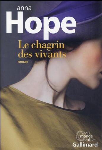 Couverture du livre « Le chagrin des vivants » de Anna Hope aux éditions Gallimard