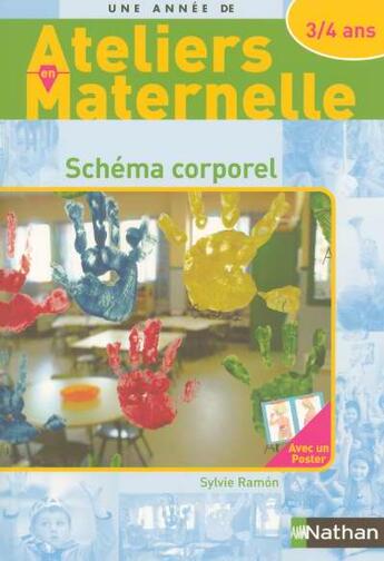 Couverture du livre « Ateliers en maternelle ; schéma corporel ; 3/4 ans » de Sylvie Ramon aux éditions Nathan