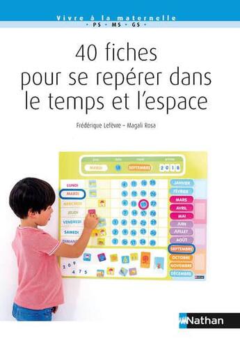 Couverture du livre « 40 fiches pour se repérer dans l'espace et le temps (édition 2019) » de Frederique Lefevre et Magali Rosa aux éditions Nathan