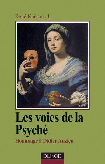 Couverture du livre « Les voies de la psyché - Hommage à Didier Anzieu - 2ème édition » de Rene Kaes aux éditions Dunod