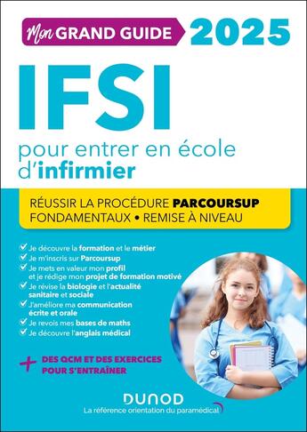 Couverture du livre « Je prépare : Mon grand guide IFSI pour entrer en école d'infirmier : Réussir la procédure Parcoursup + fondamentaux + remise à niveau (édition 2025) » de Patrick Troglia et Corinne Pelletier et Marie-Pierre Petit et Fabrice De Donno et Charlotte Rousseau et Yveline Renaud aux éditions Dunod