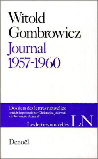 Couverture du livre « Journal - 1957-1960 » de Witold Gombrowicz aux éditions Denoel