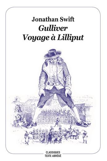 Couverture du livre « Gulliver ; voyage à Lilliput » de Jean-Jacques Grandville et Jonathan Swift aux éditions Ecole Des Loisirs