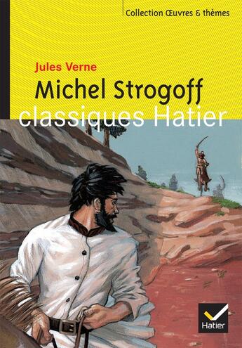 Couverture du livre « Michel Strogoff » de Jules Verne et Marigold Bobbio et Georges Decote et Helene Potelet aux éditions Hatier