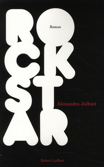 Couverture du livre « Rockstar » de Alexandra Julhiet aux éditions Robert Laffont