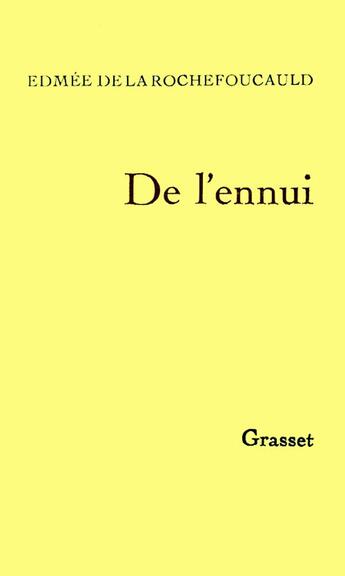 Couverture du livre « De l'ennui » de La Rochefoucauld E. aux éditions Grasset