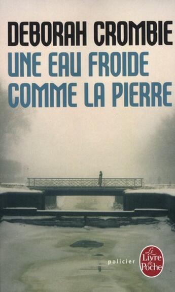 Couverture du livre « Une eau froide comme la pierre » de Deborah Crombie aux éditions Le Livre De Poche