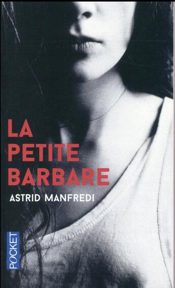 Couverture du livre « La petite barbare » de Astrid Manfredi aux éditions Pocket