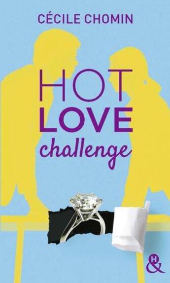 Couverture du livre « Hot love challenge » de Cecile Chomin aux éditions Harlequin