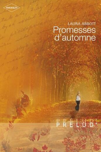 Couverture du livre « Promesses d'automne » de Laura Abbot aux éditions Harlequin