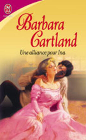 Couverture du livre « Une alliance pour ina » de Barbara Cartland aux éditions J'ai Lu