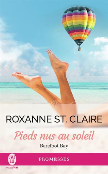 Couverture du livre « Barefoot Bay Tome 3 : pieds nus au soleil » de Roxanne St. Claire aux éditions J'ai Lu