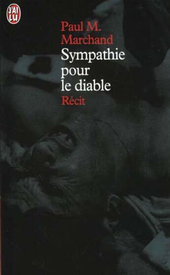 Couverture du livre « Sympathie pour le diable » de Paul M. Marchand aux éditions J'ai Lu