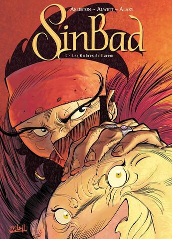 Couverture du livre « SinBad Tome 3 ; les ombres du harem » de Pierre Alary et Christophe Arleston et Audrey Alwett aux éditions Soleil