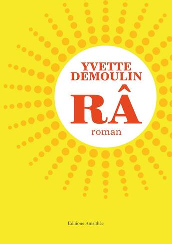 Couverture du livre « Râ » de Yvette Demoulin aux éditions Amalthee