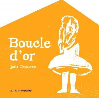 Couverture du livre « Boucle d'or » de Julia Chausson aux éditions Actes Sud