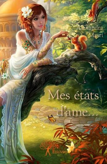 Couverture du livre « Mes états d'âme... » de Alexandra Masri aux éditions Edilivre