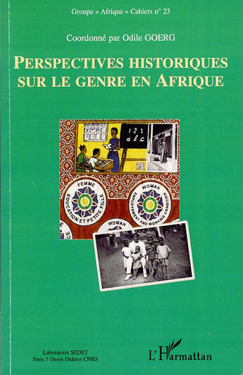 Couverture du livre « Cahiers Afrique t.23 ; perspectives historiques sur le genre en Afrique » de Odile Goerg aux éditions Editions L'harmattan