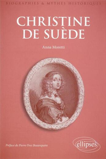 Couverture du livre « Christine de Suède » de Anna Moretti aux éditions Ellipses