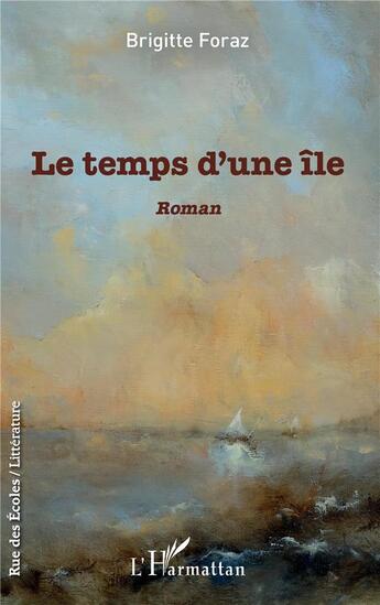 Couverture du livre « Les temps d'une île » de Brigitte Foraz aux éditions L'harmattan