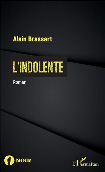 Couverture du livre « L'indolente » de Alain Brassart aux éditions L'harmattan