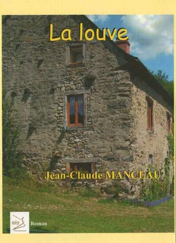 Couverture du livre « La louve » de Jean-Claude Manceau aux éditions Abm Courtomer