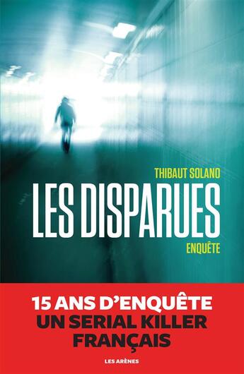 Couverture du livre « Les disparues » de Thibault Solano aux éditions Les Arenes