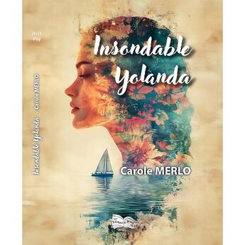 Couverture du livre « Insondable Yolanda » de Carole Merlo aux éditions Bord Du Lot