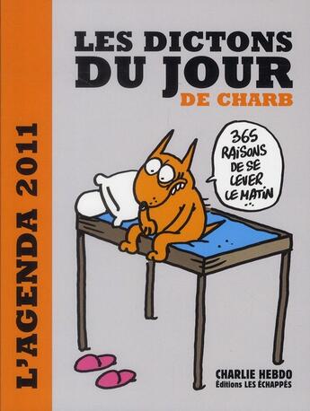 Couverture du livre « Agenda les dictons du jour 2011 » de Charb aux éditions Les Echappes