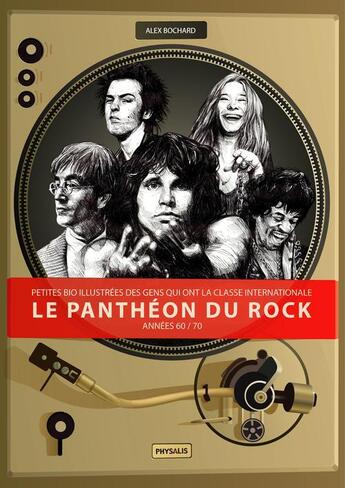 Couverture du livre « Le panthéon du rock t.1 ; années 60/70 » de Alex Bochard aux éditions Physalis