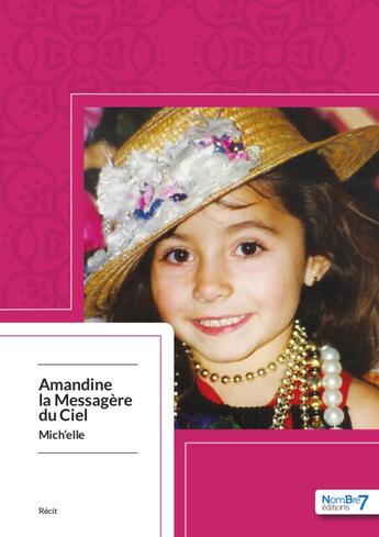 Couverture du livre « Amandine, la messagère du ciel » de Michelle aux éditions Nombre 7