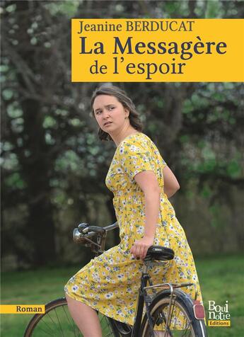 Couverture du livre « La messagere de l'espoir » de Jeanine Berducat aux éditions La Bouinotte