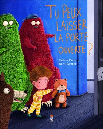 Couverture du livre « Tu peux laisser la porte ouverte ? » de Celine Person et Berk Ozturk aux éditions Saltimbanque