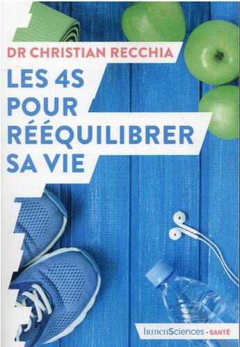 Couverture du livre « Les 4s pour rééquilibrer sa vie » de Christian Recchia aux éditions Humensciences