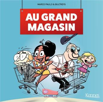 Couverture du livre « Au grand magasin » de Marco Paulo et Daniel Bultreys aux éditions Kennes Editions