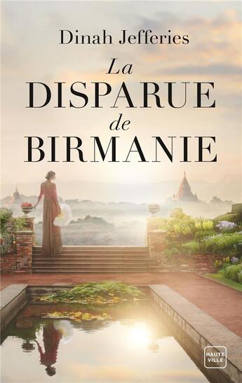 Couverture du livre « La disparue de Birmanie » de Dinah Jefferies aux éditions Hauteville